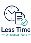 Less Time On Manual Work